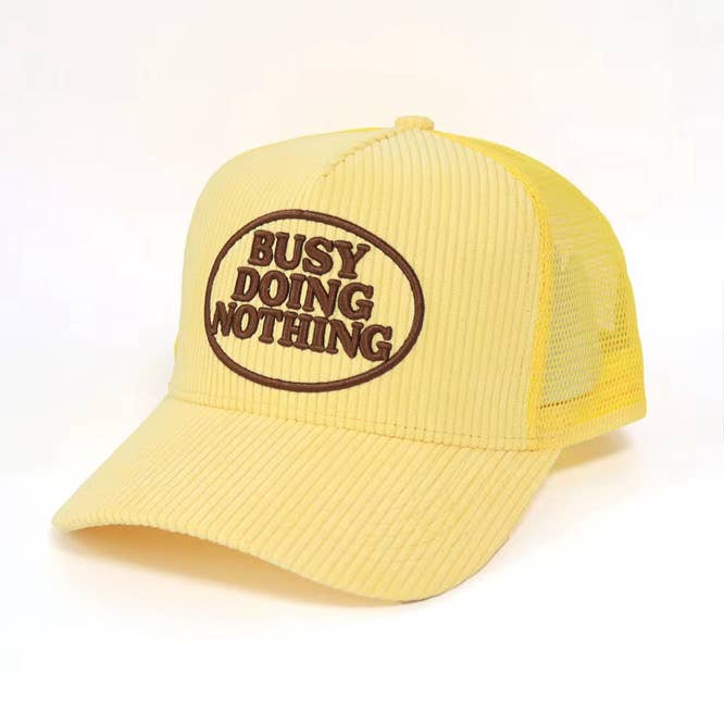 Busy Doing Nothing Corduroy Trucker Hat