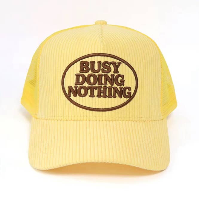 Busy Doing Nothing Corduroy Trucker Hat