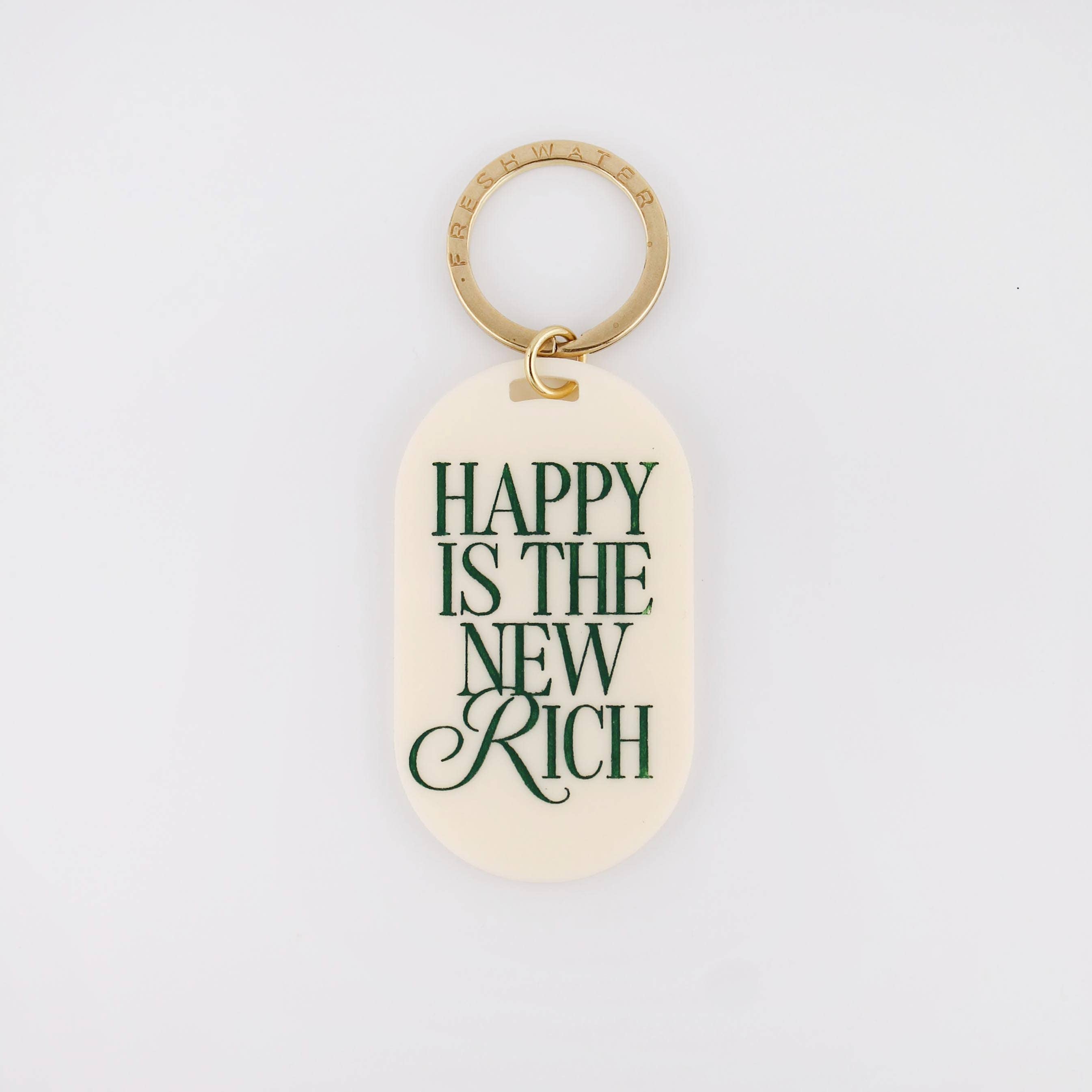 Happy Is The New Rich Keychain