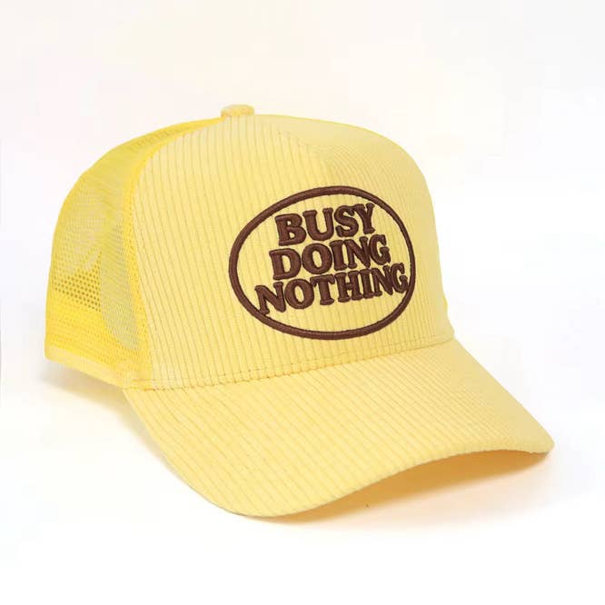 Busy Doing Nothing Corduroy Trucker Hat