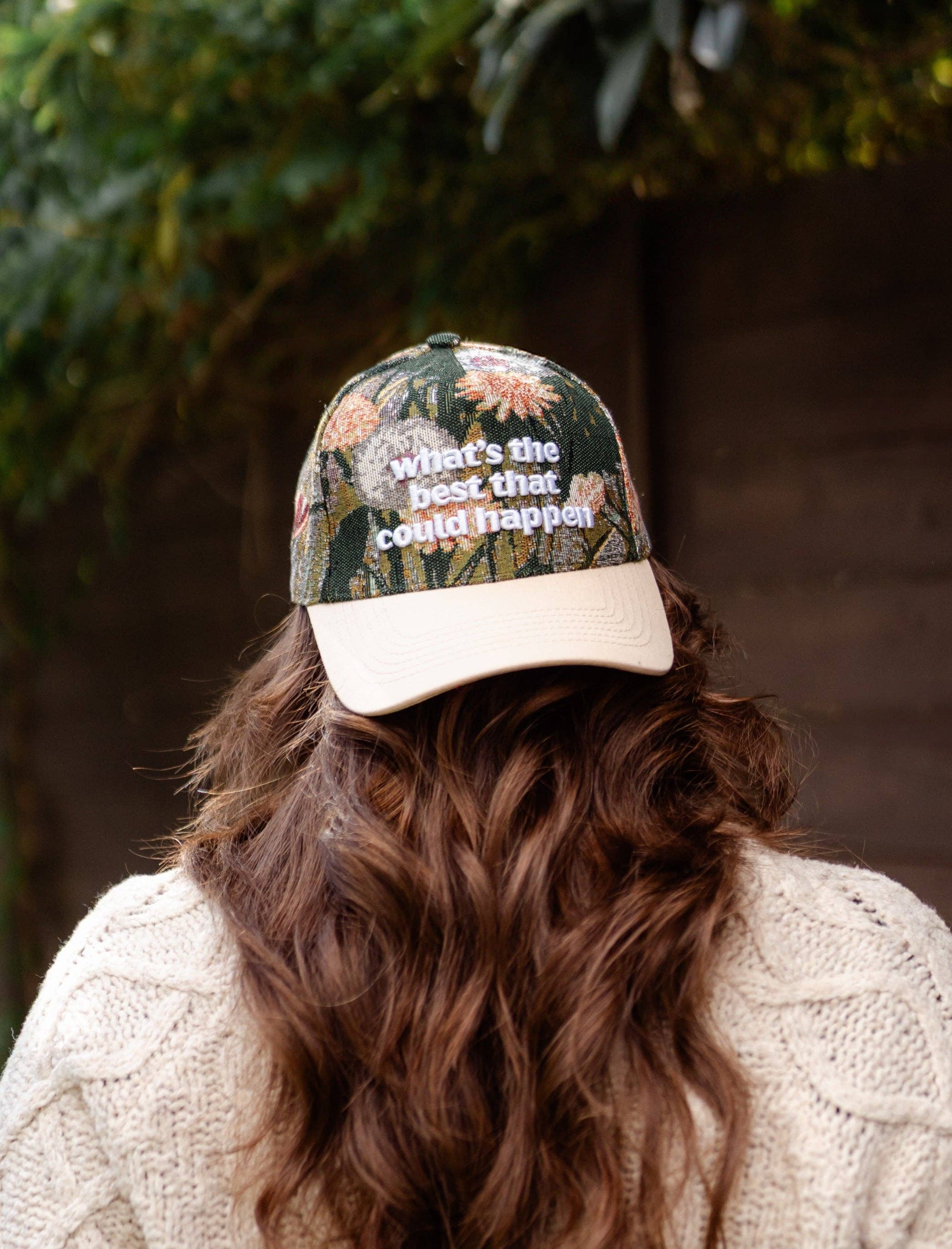 What's the Best that Can Happen Embroidered Hat
