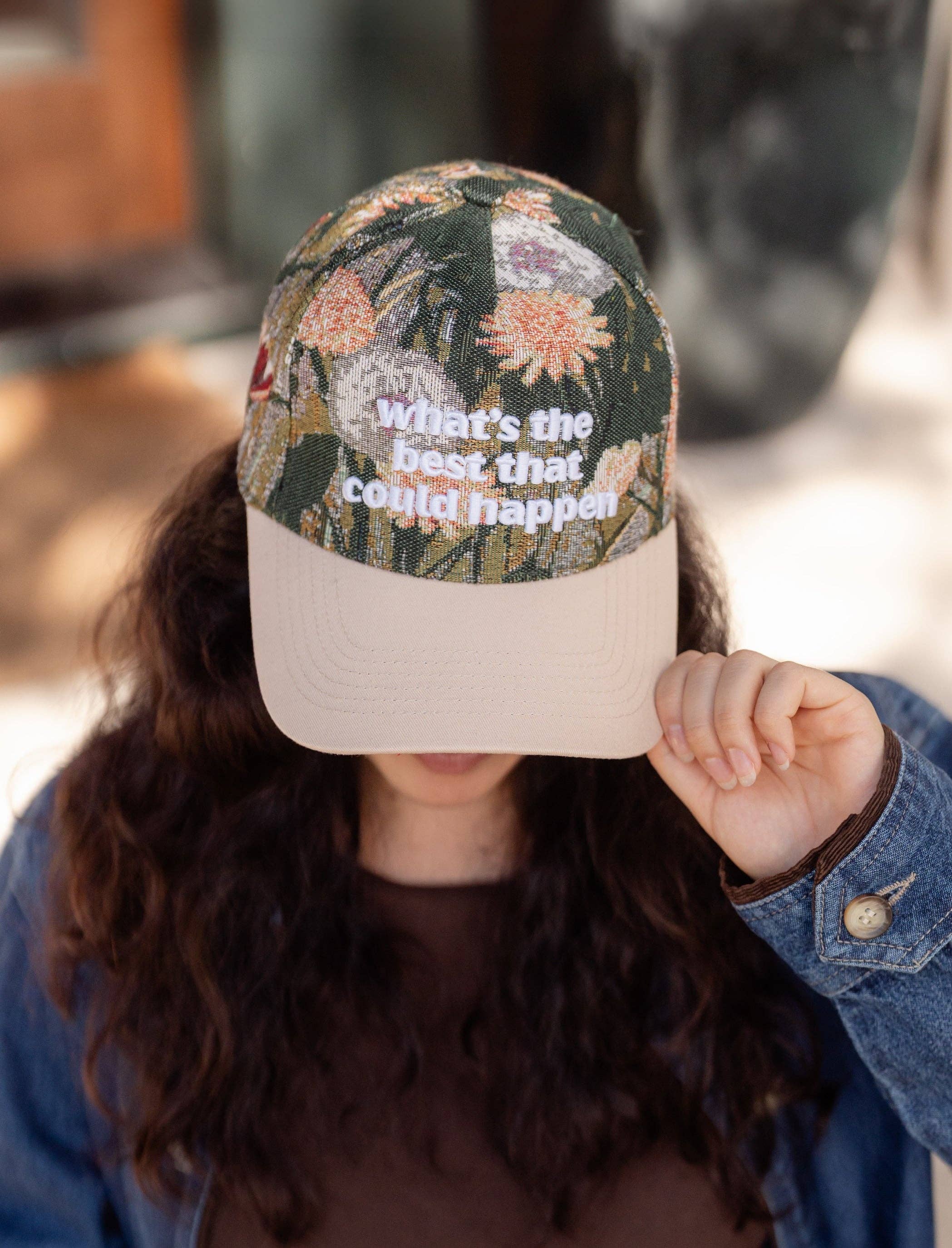 What's the Best that Can Happen Embroidered Hat