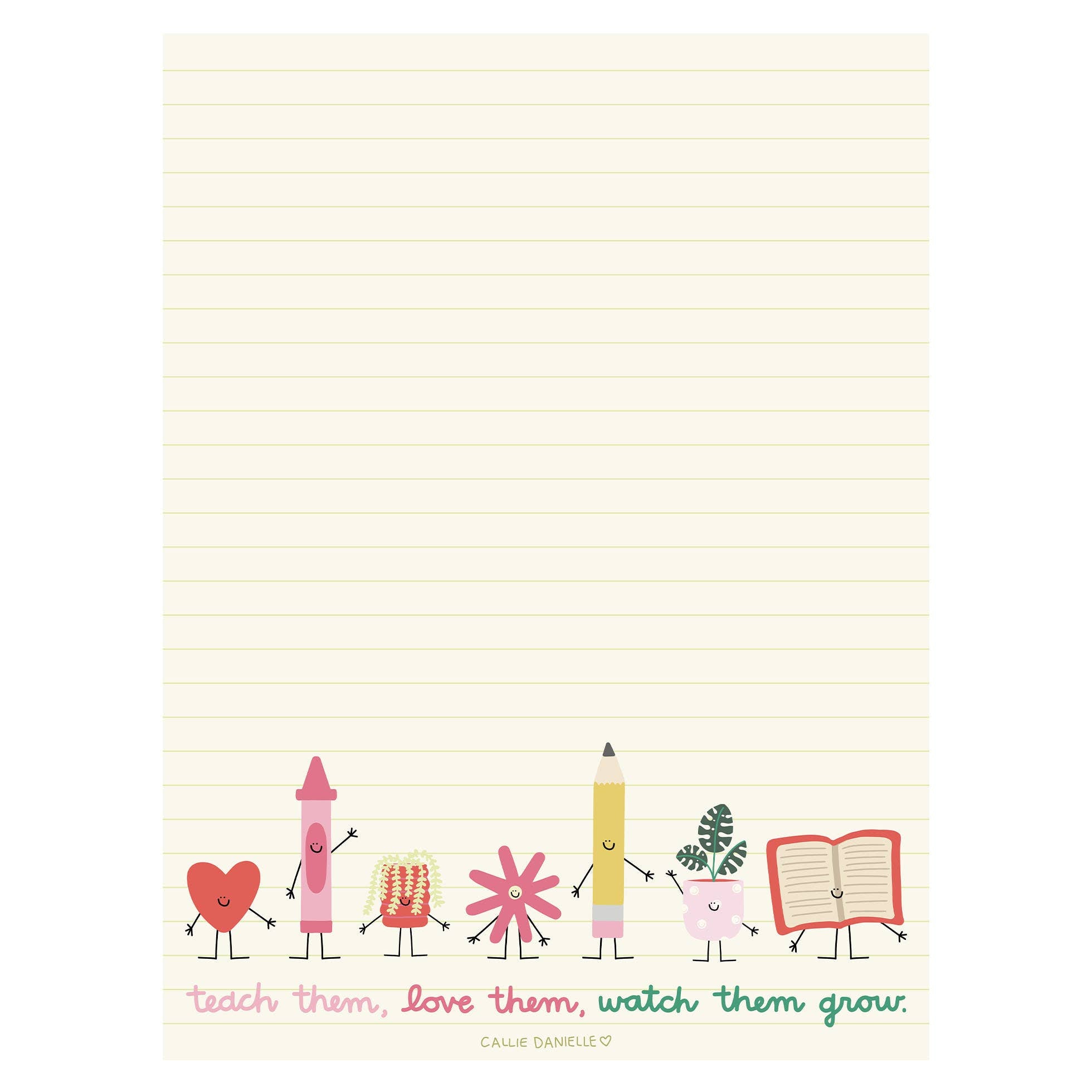 Teach Them Love Them Watch Them Grow Notepad